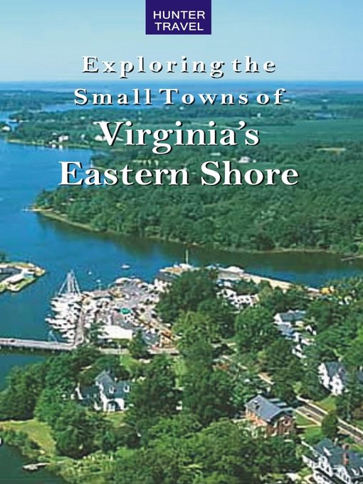 Title details for Exploring the Small Towns of Virginia's Eastern Shore by Mary Burnham - Available